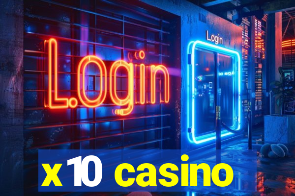 x10 casino